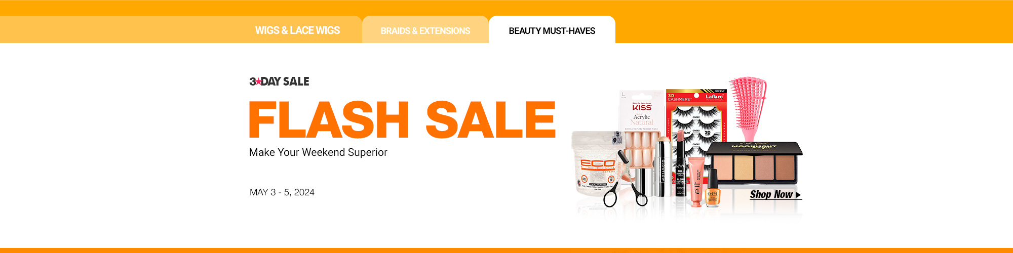 FLASH SALE - BEAUTY MUST HAVES